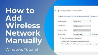 How to Add Wireless Wi-Fi Network Manually in Windows 10