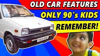 Old Car Features That Only 90s Kids Will Remember!  #cars4india