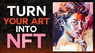 How To Make Your Art Into An NFT | 2025