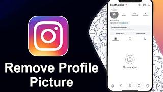 How To Remove Instagram Profile Picture (Step By Step)