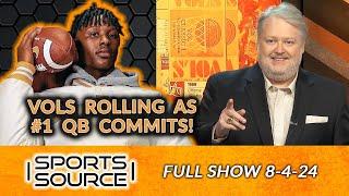 Vols Rolling As #1 QB Commits! - The Sports Source The Full Show (8/4/24)