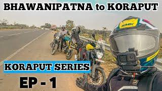 BHAWANIPATNA to KORAPUT️ | KORAPUT SERIES | EP-1 | ODISHA | VLOGGERIA BABU