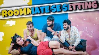 Roommate Se Setting | Himanshu Darolia