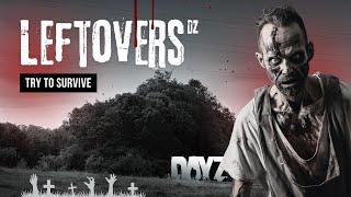 DayZ 1.25 Ekte  LeftOvers RP #7 Пятничный