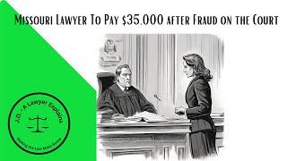 Lawyers Behaving Badly:  Fraud on the Court Results in Judgment Against Lawyer.