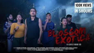 Blossom Exotica//Assamese Horror Short Film Chapter -1