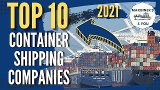 TOP 10 CONTAINER SHIPPING COMPANIES 2021