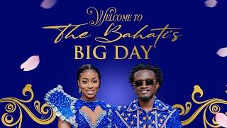 THE BAHATI'S BIG DAY️