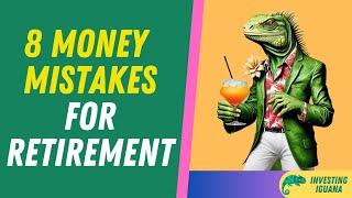 8 Worst Money Mistakes That Can Blow Up Your Retirement in Singapore  |  #TheInvestingIguana EP132