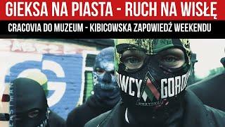 GIEKSA NA PIASTA - RUCH NA WISŁĘ - CRACOVIA DO MUZEUM - KIBICOWSKA ZAPOWIEDŹ WEEKENDU (9-12.08.2024)