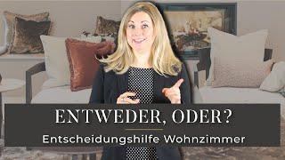 Entweder, oder? Entscheidungshilfe für dein modernes Wohnzimmer! 