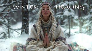 Winter Healing + Deep Healing Meditation Music + Ethereal Ambient Soundscape