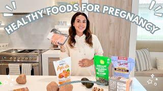 Foods I'm Eating for a Healthy Pregnancy