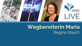 Maria, Wegbereiterin für das Kommen Jesu | Regina Rauch | JMS Predigt 22.12.24 (LIVE)