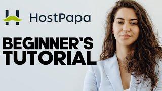 How to Use HostPapa: A Step-by-Step Beginner's Guide and Full Review