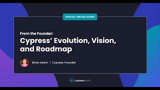 From the Founder: Cypress’ Evolution, Vision, and Roadmap | Brian Mann