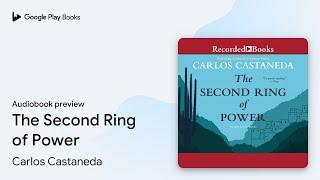 The Second Ring of Power by Carlos Castaneda · Audiobook preview