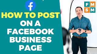 Facebook Tutorial For Posting On A Business Page