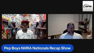 Pep Boys NHRA Nationals Recap Show