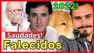 FALECIDOS,ATORES, CANTORES, YOUTUBERS QUE MORRERAM EM 2022, E VOCÊ NÃO SABIA DE TODOS!