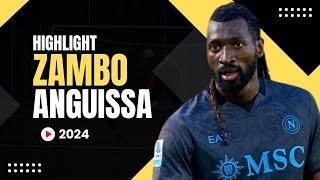 Zambo Anguissa - Skills & Highlight - 2024