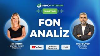 Fon Analiz | Onur Duygu Yorumluyor | İnfo Yatırım