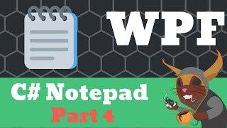 Creating a Notepad C# WPF - Part 4