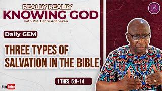 Three Types of Salvation In The Bible - Daily Devotional