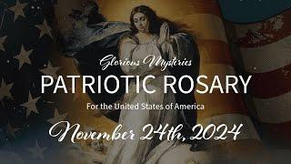 LIVE PATRIOTIC ROSARY IN THANKSGIVING - 11.24.24