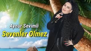 Aynur Sevimli - Sevenler Olmez (Official Audio Music)