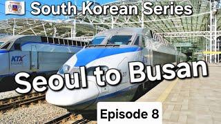 From Seoul to Busan by KTX train #bulletrain