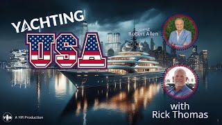 Securing Your Maritime Dreams: In-Depth Conversation with Yacht Lawyer Robert Allen | Yachting USA