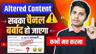 Altered content youtube kiya hai | altered content me kiya select kare | altered content