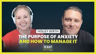 S3 Ep4: Holley Gerth on the Purpose of Anxiety and How to Manage It | The REBOOT Recovery Show