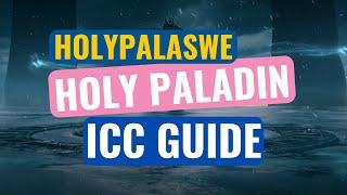 ICC Holy Paladin Tips & Tricks for ALL BOSSES