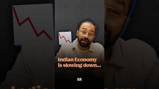 Indian economy is slowing down... #llashorts 1068