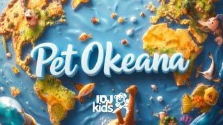 PET OKEANA // NAJLEPSE DECIJE PESME // PAPI KIDS & @IDJKids