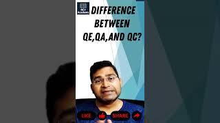 Difference between QE, QA and QC | Software testing Interview Questions