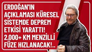 ERDOĞAN'IN AÇIKLAMASI KÜRESEL SİSTEMDE DEPREM ETKİSİ YARATTI! 2.000+ KM MENZİLLİ FÜZE HIZLANACAK!..