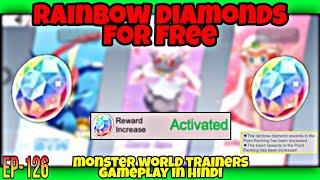 MORE RAINBOW DIAMONDS FOR FREE in Monster World Trainers gameplay EP-126 #pokeverse