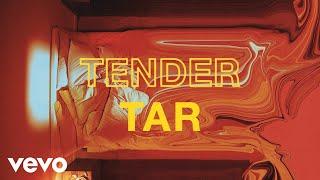 TENDER - Tar