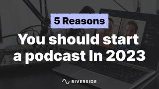 5 Reasons To Start A Podcast in 2024 To Build Your Personal Brand