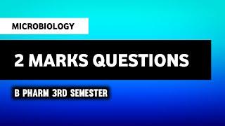 Microbiology 2 Marks Important Questions | B Pharm 3rd Semester | Imperfect Pharmacy