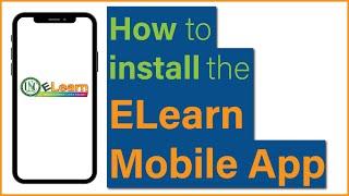 How to Install the ELearn Mobile app