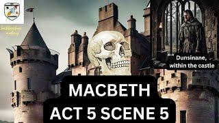 "Macbeth's Act 5 Scene 5 Explained"  Despair: Birnam Woods Advances |BACKBENCHERS ACADEMY MAYANK SIR