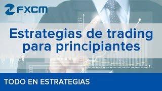 Estrategia de trading para principiantes en Forex | FXCM