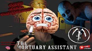 New Stream Announcement!! MORTUARY ASSISTANT starting on the next BrainStorm Thriller Thursday️