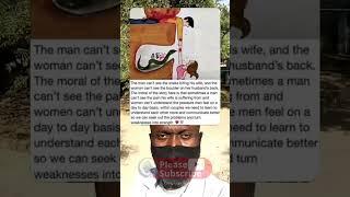 man cannot see the metaphorical snake biting his wife and she can see the metaphorical burden on him
