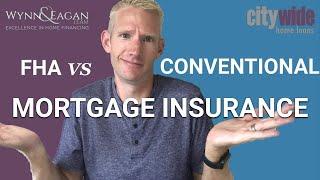 FHA vs Conventional Mortgage Insurance (MIP vs PMI)