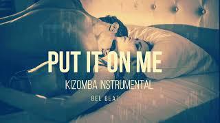 Kizomba Instrumental "Put It on Me" Prod. by Bel Beat 2022